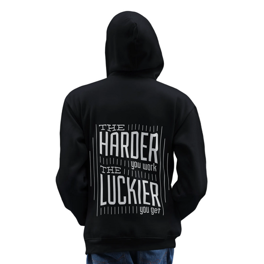 The Harder - The Luckier